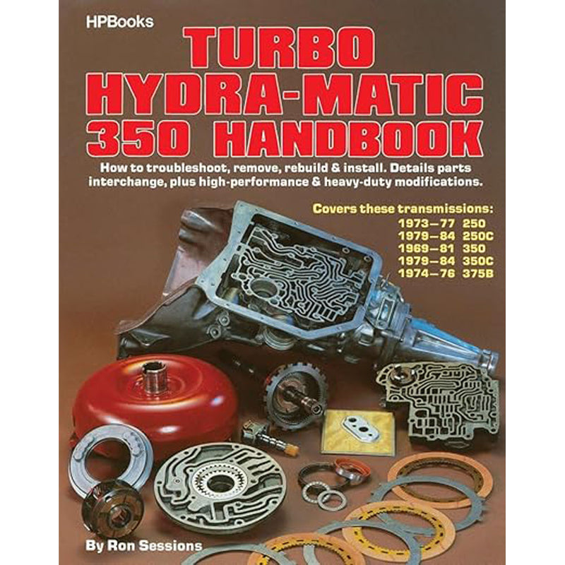 Turbo Hydra-Matic 350 Handbook by Ron Sessions