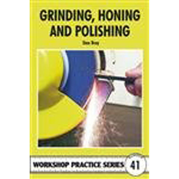 Grinding Honing and Polishing Workshop Practice