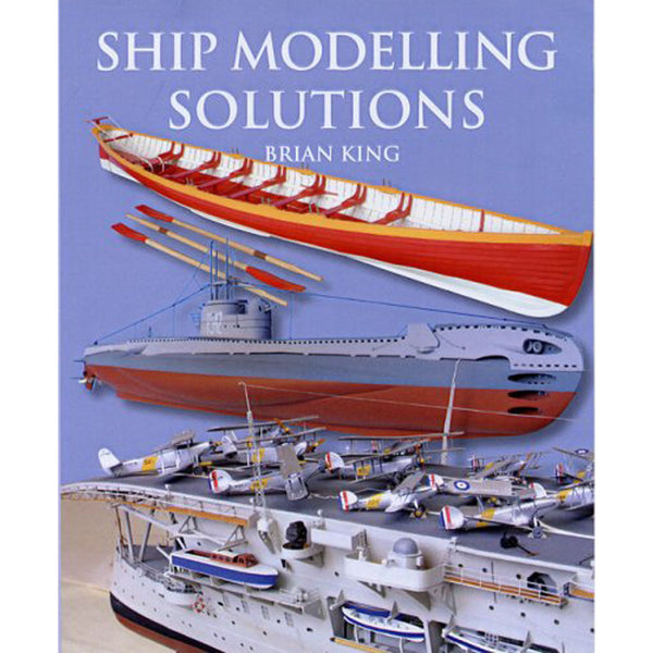 Ship Modelling Solutions by Brian King