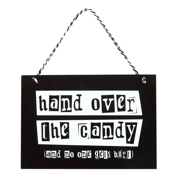 Hand Over The Candy Black and White Hanging MDF Sign