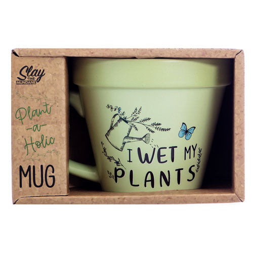 Plant-A-Holic Mugs Wet My Plants