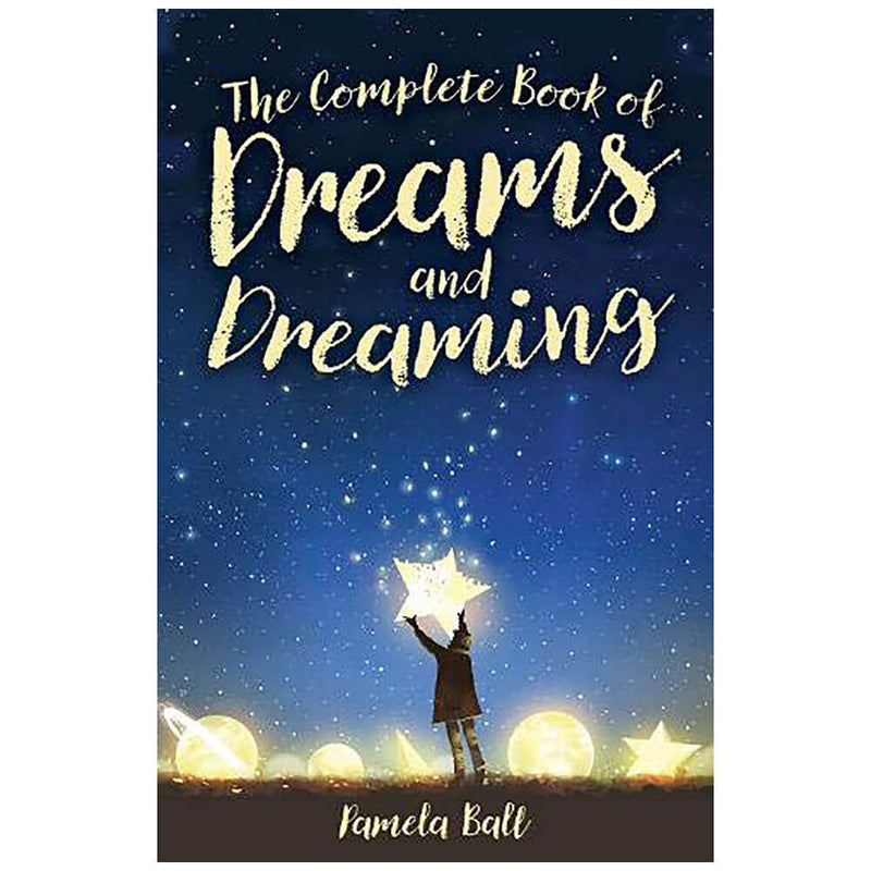 The Complete Book of Dreams and Dreaming Book by Pamela Ball