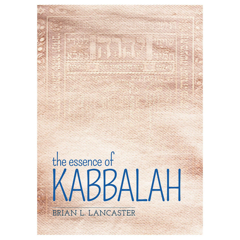 The Essence Of Kabbalah Book by Brian Lancaster